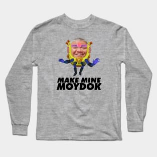 Make Mine Moydok Long Sleeve T-Shirt